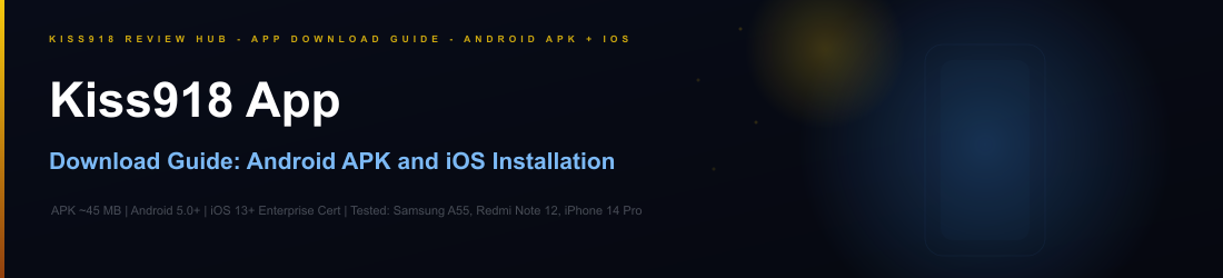 Kiss918 app download walkthrough for Android APK install and iOS enterprise certificate setup